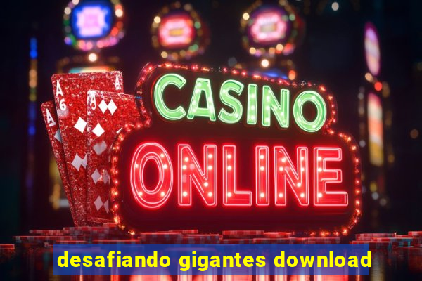 desafiando gigantes download